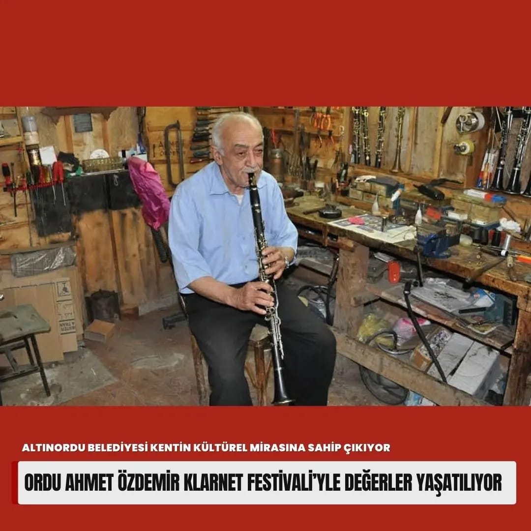 ORDU AHMET ÖZDEMİR KLARNET FESTİVALİ’YLE DEĞERLER YAŞATILIYOR